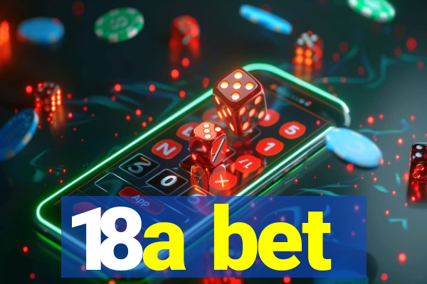 18a bet